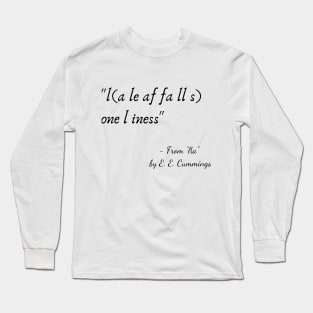 A Quote from "l(a" by E. E. Cummings Long Sleeve T-Shirt